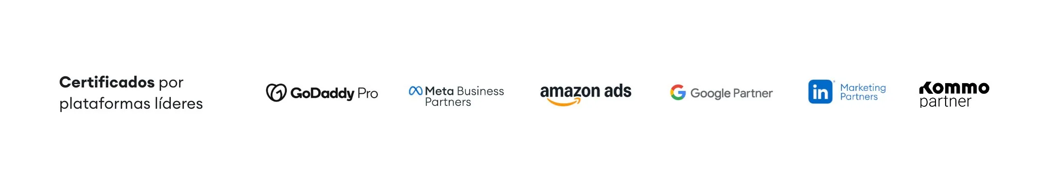 Certificados: GoDaddy Pro, Meta Business Partners, Amazon Ads, Google Partner, LinkedIn Marketing Partners, Kommo Partner